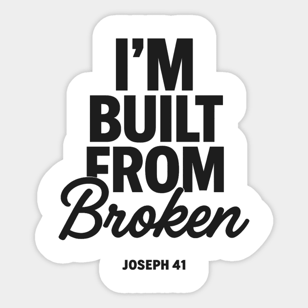 I'm Built From Broken Joseph 41 Christian Gift Sticker by Joseph41